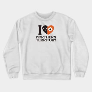 I love Northern Territory, Australia Crewneck Sweatshirt